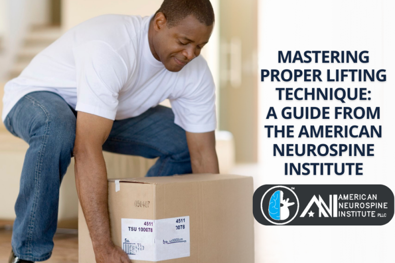 Mastering Proper Lifting Technique A Guide from the American Neurospine Institute