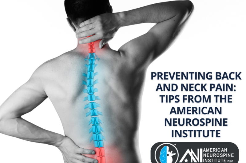 Preventing Back and Neck Pain Tips from the American Neurospine Institute